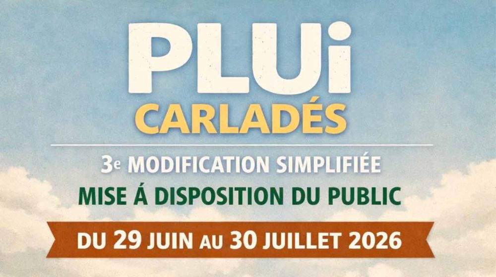 La 3ᵉ modification simplifiée du Plan Local d'Urbanisme intercommunal (PLUi) est mise à la disposition du public du 29 juin au 30 juillet 2026.