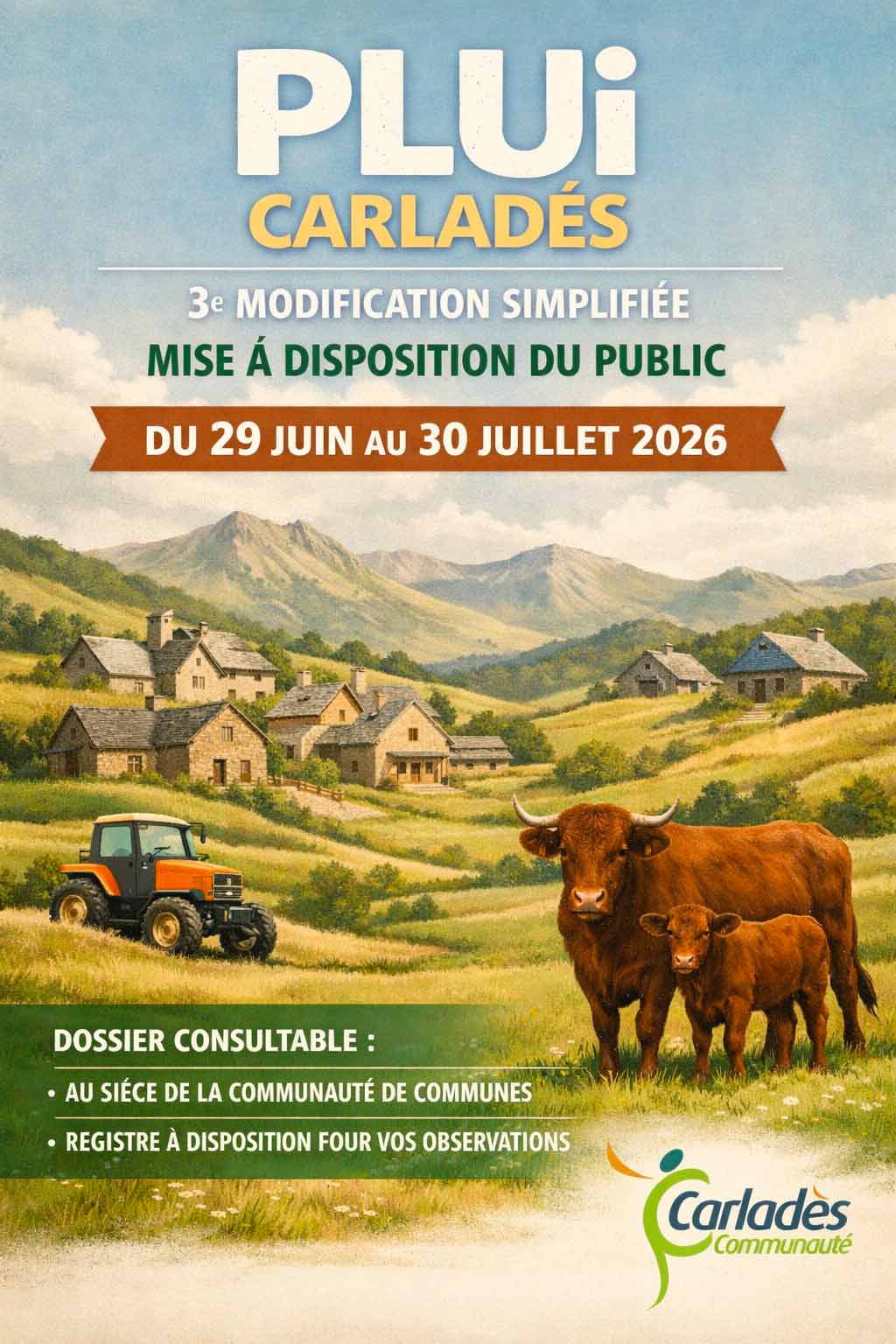 La Communauté de Communes Cère et Goul en Carladès informe les habitants que la 3ᵉ modification simplifiée du Plan Local d'Urbanisme intercommunal (PLUi) est mise à la disposition du public du 29 juin au 30 juillet 2026