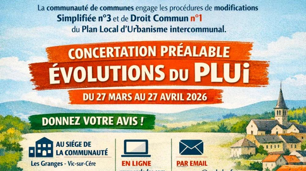 Une concertation publique est ouverte du 27 mars au 27 avril 2026 pour faire évoluer le PLUi du Carladès. Les habitants du territoire et de Saint-Jacques-des-Blats sont invités à y participer.