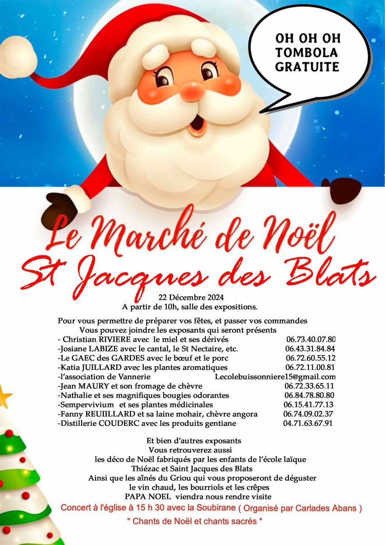 La Commune de Saint-Jacques-des-Blats vous invite à son grand Marché de Noël, dimanche 22 décembre à partir de 10 h à la salle des expositions.